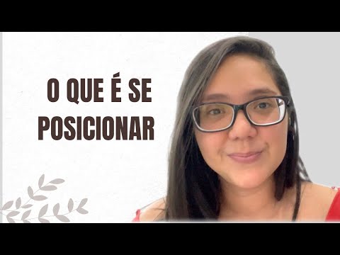 Qual é o significado de posicionamento na Bíblia?