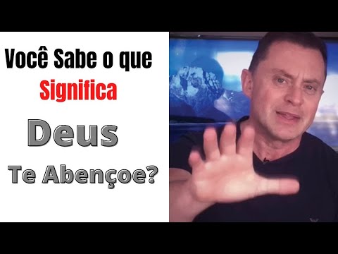 Qual é o significado de Que Deus te abençoe?