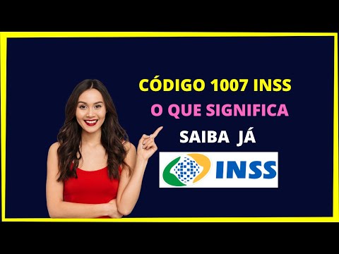 Qual é o significado do código 1007 do INSS em 2025?