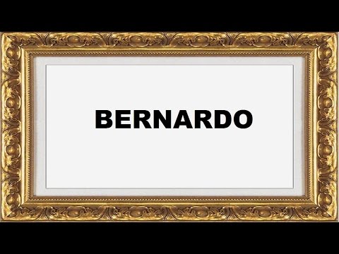 Qual é o significado do nome Bernardo?