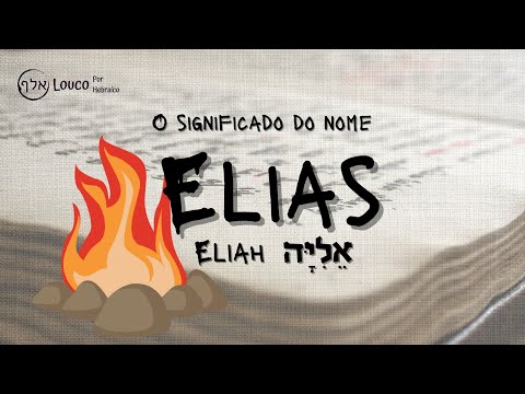 Qual é o significado do nome Elias?