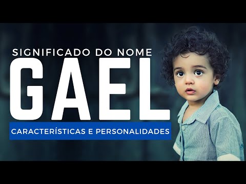 Qual é o significado do nome Gael na Bíblia?