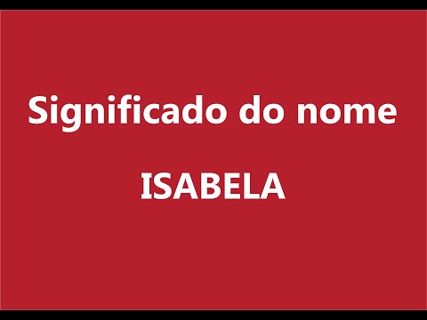 Qual é o significado do nome Isabela?