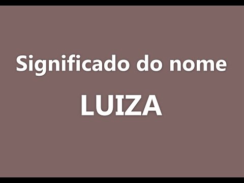 Qual é o significado do nome Luiza?