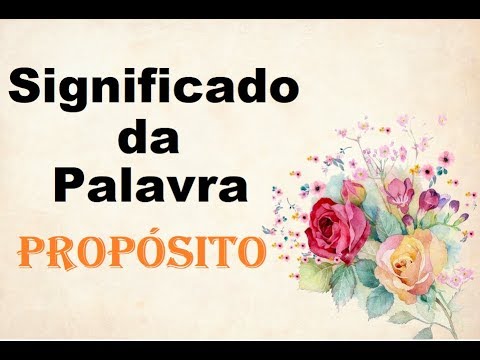 Qual é o significado do propósito de Deus?