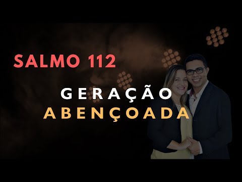 Qual é o significado do Salmo 112, versículo 3?