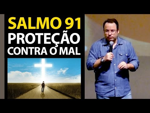 Qual é o significado do Salmo 91 na Bíblia?