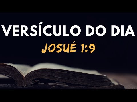 Qual é o significado do versículo Sê forte e corajoso?