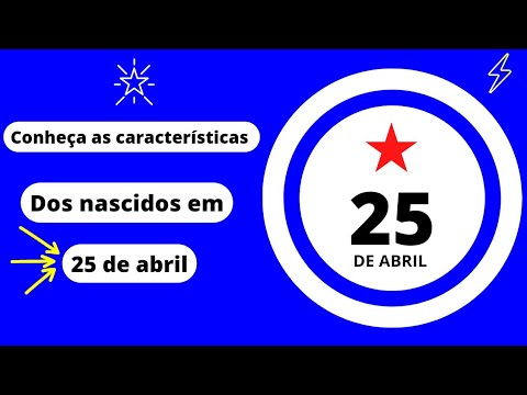 Qual é o signo de quem nasce em 25 de abril?