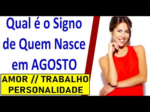 Qual é o signo de quem nasce em 4 de agosto?