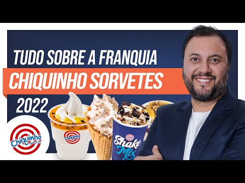 Qual é o valor da franquia Chiquinho Sorvetes?