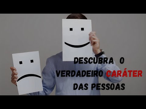 Qual é o verdadeiro caráter de uma pessoa?