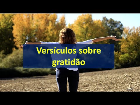 Qual é o versículo bíblico que fala sobre gratidão?