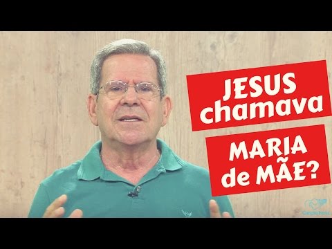 Qual é o versículo em que Jesus chama Maria de mãe?