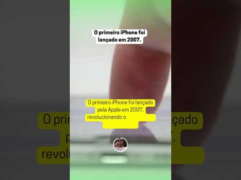 Qual foi o primeiro iPhone lançado?