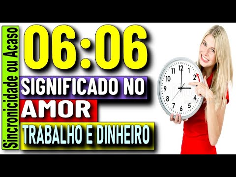 Qual o significado das horas iguais 06:06 no amor?