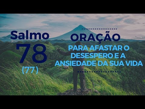 Qual salmo pode ajudar com ansiedade e nervosismo?