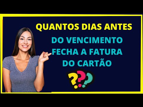 Quando fecha a fatura que vence dia 10?