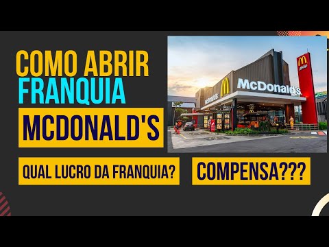 Quanto custa abrir uma franquia do McDonalds?