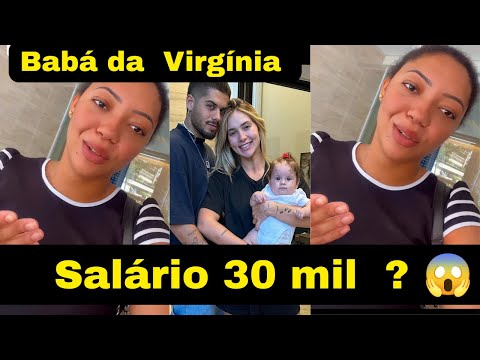 Quanto ganha a babá das filhas da Virginia?