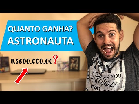 Quanto ganha um astronauta?