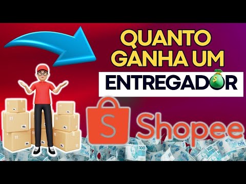 Quanto ganha um entregador da Shopee?