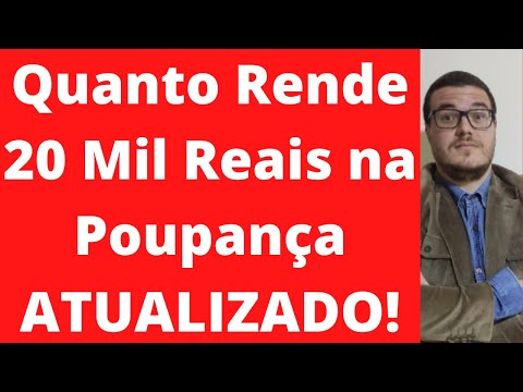 Quanto rende 20 milhões na poupança?