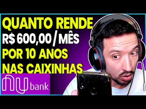 Quanto rende 600 reais no Nubank por mês?