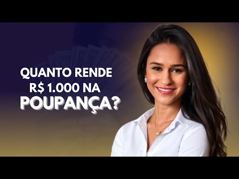 Quanto rende por mês R$ 1.000 na poupança?