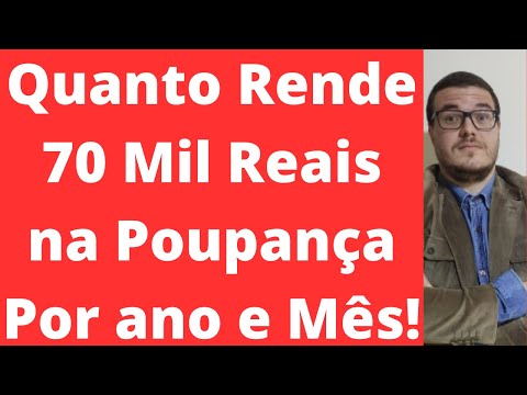 Quanto rende por mês uma poupança de 70 mil?