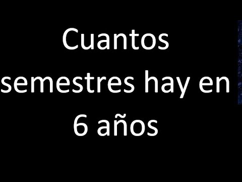 Quantos anos equivalem a 8 semestres?