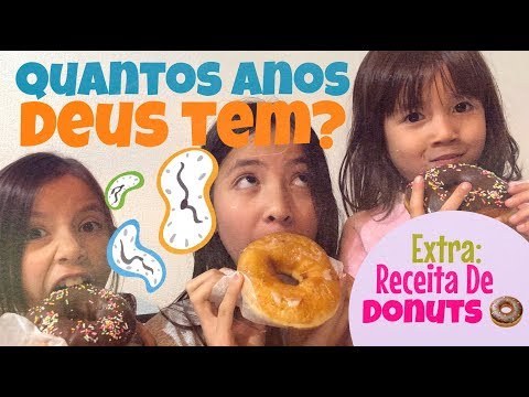 Quantos anos tem Deus?