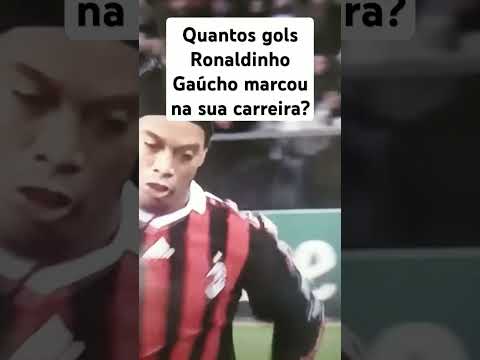 Quantos gols Ronaldinho marcou em sua carreira?