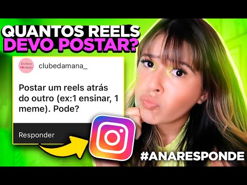 Quantos Reels devo postar por dia no Instagram?