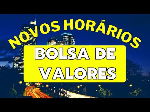 Que horas a bolsa de valores abre?