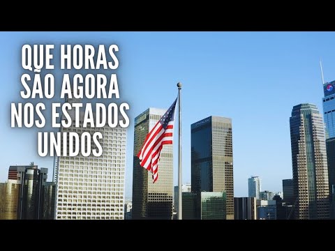 Que horas são nos Estados Unidos agora?