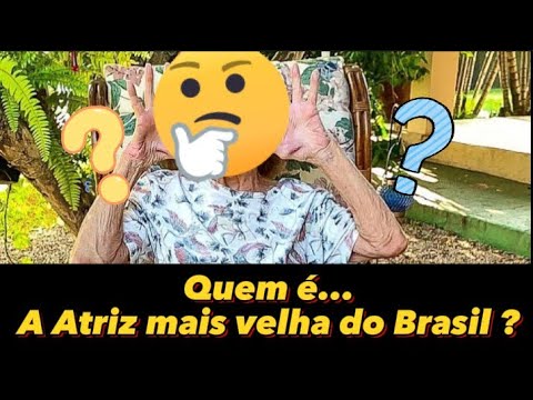 Quem é a atriz mais velha da Globo?