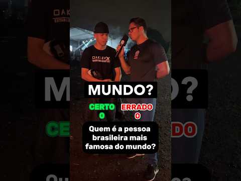 Quem é a brasileira mais famosa do mundo?