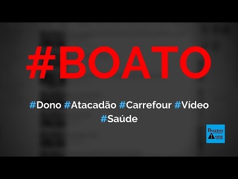 Quem é o dono do Atacadão: Carrefour?