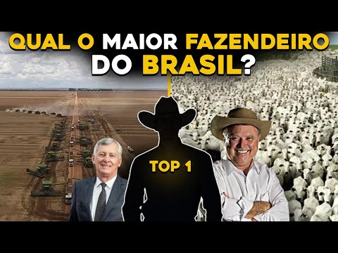 Quem é o maior fazendeiro do Brasil?