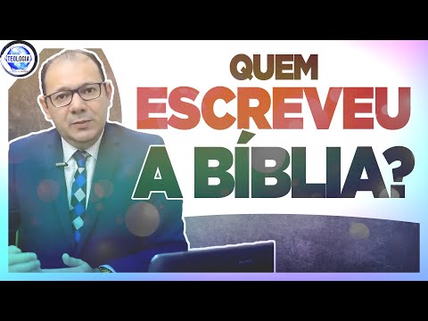 Quem Foi o Autor da Bíblia?