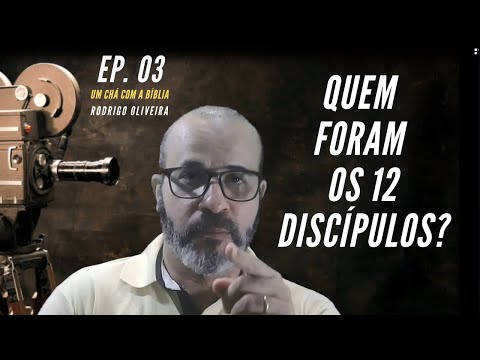 Quem foram os 12 apóstolos de Jesus?