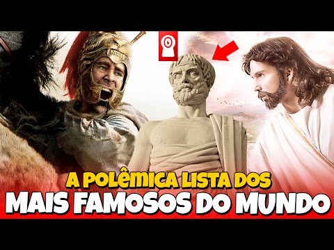 Quem são as pessoas mais famosas do mundo?