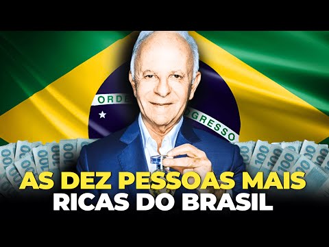 Quem são os mais ricos do Brasil?