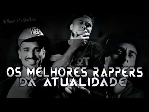 Quem são os melhores rappers da atualidade?