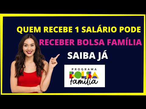 Quem tem direito ao Bolsa Família recebendo um salário mínimo?