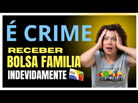 Receber Bolsa Família trabalhando é crime?