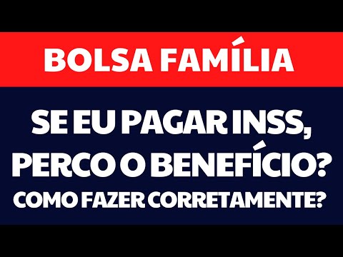 Recebo Bolsa Família, posso pagar INSS?