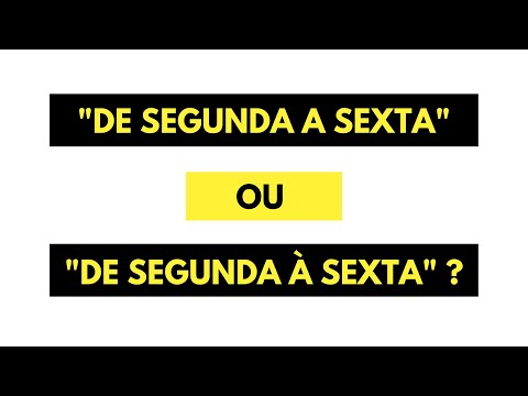 Tem crase em segunda a sexta?